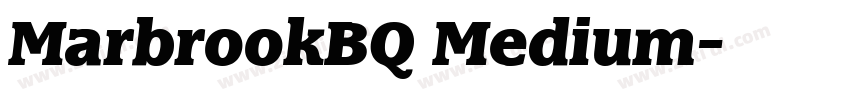 MarbrookBQ Medium字体转换 MarbrookBQ Medium字体转换